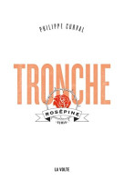 TRONCHE, ROSEPINE