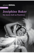 JOSEPHINE BAKER - DU MUSIC-HALL AU PANTHEON