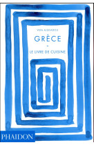 GRECE LE LIVRE DE CUISINE