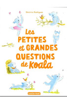 LES PETITES ET GRANDES QUESTIONS DE KOALA