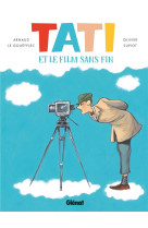 TATI ET LE FILM SANS FIN