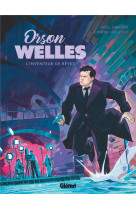 ORSON WELLES - L-INVENTEUR DE REVES