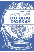 MISCELLANEES DU QUAI D-ORSAY