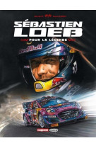 SEBASTIEN LOEB - POUR LA LEGENDE