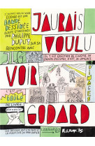 J-AURAIS VOULU VOIR GODARD