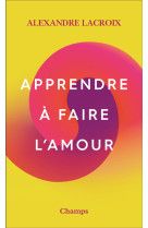 APPRENDRE A FAIRE L-AMOUR