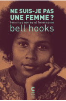 NE SUIS-JE PAS UNE FEMME ? (POCHE) - FEMMES NOIRES ET FEMINISME