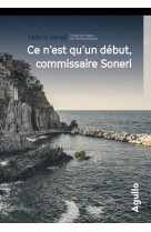 CE N-EST QU-UN DEBUT, COMMISSAIRE SONERI