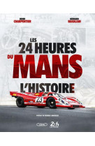 LES 24 HEURES DU MANS - L-HISTOIRE