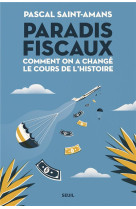 PARADIS FISCAUX - COMMENT ON A CHANGE LE COURS DE L-HISTOIRE