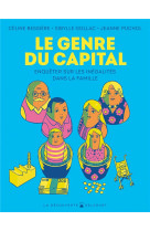 LE GENRE DU CAPITAL - ONE-SHOT - LE GENRE DU CAPITAL - ENQUETER SUR LES INEGALITES DANS LA FAMILLE