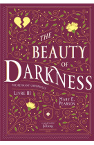 THE BEAUTY OF DARKNESS - THE REMNANT CHRONICLES, TOME 3