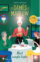 LES DAMES DE MARLOW ENQUETENT - VOL. 1 - EDITION LIMITEE - MORT COMPTE TRIPLE