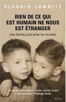 RIEN DE CE QUI EST HUMAIN NE NOUS EST ETRANGER - UNE FAMILLE JUIVE ENTRE LES MONDES