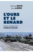 L-OURS ET LE RENARD - ENTRETIENS SUR LA GUERRE EN UKRAINE