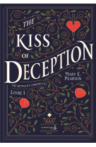 THE KISS OF DECEPTION - THE REMNANT CHRONICLES, TOME 1