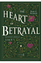 THE HEART OF BETRAYAL - THE REMNANT CHRONICLES, TOME 2