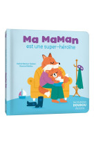 LES HISTOIRES DOUDOU - MA MAMAN EST UNE SUPER-HEROINE