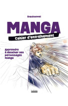 Manga : cahier d'entraînement