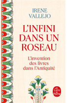 L-INFINI DANS UN ROSEAU - L-INVENTION DES LIVRES DANS L-ANTIQUITE