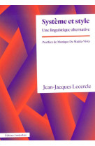 SYSTEME ET STYLE - UNE LINGUISTIQUE ALTERNATIVE