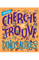 MON PREMIER CHERCHE ET TROUVE - DINOSAURES