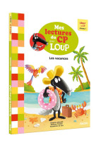 MES LECTURES DU CP AVEC LOUP - LES VACANCES - DEBUT DE CP NIVEAU 1