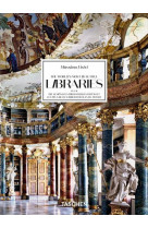 MASSIMO LISTRI. THE WORLD S MOST BEAUTIFUL LIBRARIES. 40TH ED. (GB/ALL/FR)