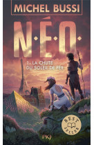 N.E.O. T1 : LA CHUTE DU SOLEIL DE FER