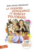 LA TROISIEME VENGEANCE DE ROBERT POUTIFARD - L-EDITION DU FILM