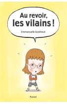 AU REVOIR, LES VILAINS !