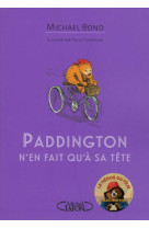 PADDINGTON N-EN FAIT QU-A SA TETE