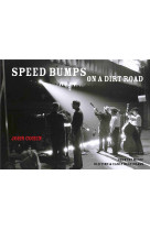 JOHN COHEN SPEED BUMPS ON A DIRT ROAD