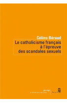 LE CATHOLICISME FRANCAIS A L-EPREUVE DES SCANDALES SEXUELS