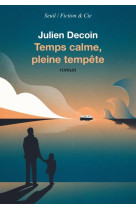 TEMPS CALME, PLEINE TEMPETE