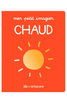 MON PETIT IMAGIER - CHAUD