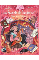 LES SECRETS DE PANDORIENT TOME 3 - TOUS AVEC WILLOW !