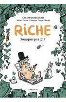 RICHE, POURQUOI PAS TOI? / EDITION SPECIALE (POCHE)