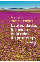 L-AUTODIDACTE, LE BOXEUR ET LA REINE DU PRINTEMPS