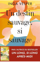 UN DESTIN SAUVAGE, SI SAUVAGE