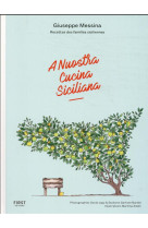 A NUOSTRA CUCINA SICILIANA - RECETTES DES FAMILLES SICILIENNES