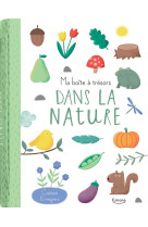 DANS LA NATURE (COLL. MA BOITE A TRESORS)