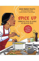 SPICE UP - EMBARQUEZ POUR UN VOYAGE AU COEUR DES EPICES