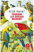 POURQUOI LES OISEAUX MEURENT