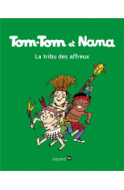 TOM-TOM ET NANA, TOME 14 - LA TRIBU DES AFFREUX