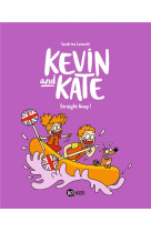 KEVIN AND KATE, TOME 05 - STRAIGHT AWAY !