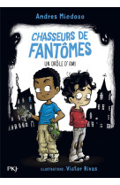 CHASSEURS DE FANTOMES - TOME 01 UN DROLE D-AMI - VOL01