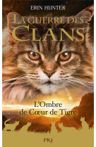 LA GUERRE DES CLANS HS - TOME 10 L-OMBRE DE COEUR DE TIGRE