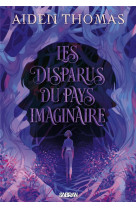 Les Disparus du Pays imaginaire (broché)