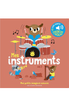 MES INSTRUMENTS - VOL02 - DES SONS A ECOUTER, DES IMAGES A REGARDER